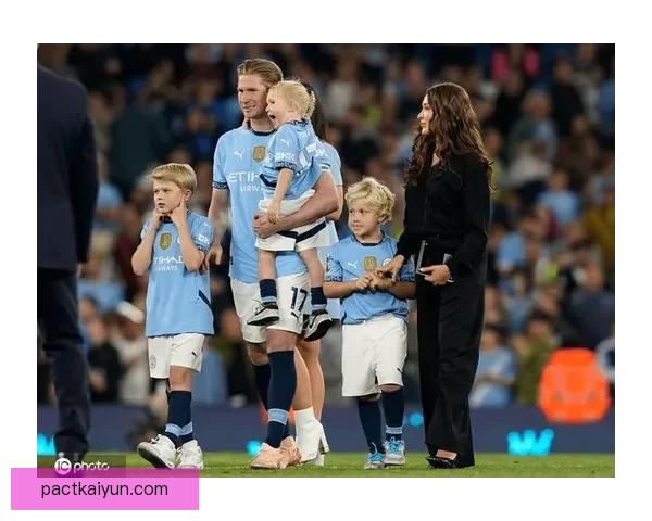 德布劳内曼城告别仪式举行，功勋中场正式谢幕蓝月生涯刻